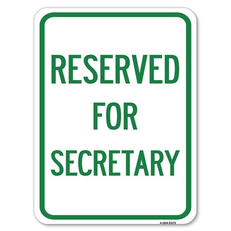Signmission Reserved for Secretary Heavy-Gauge Aluminum Rust Proof Parking Sign, 18" x 24", A-1824-23173 A-1824-23173
